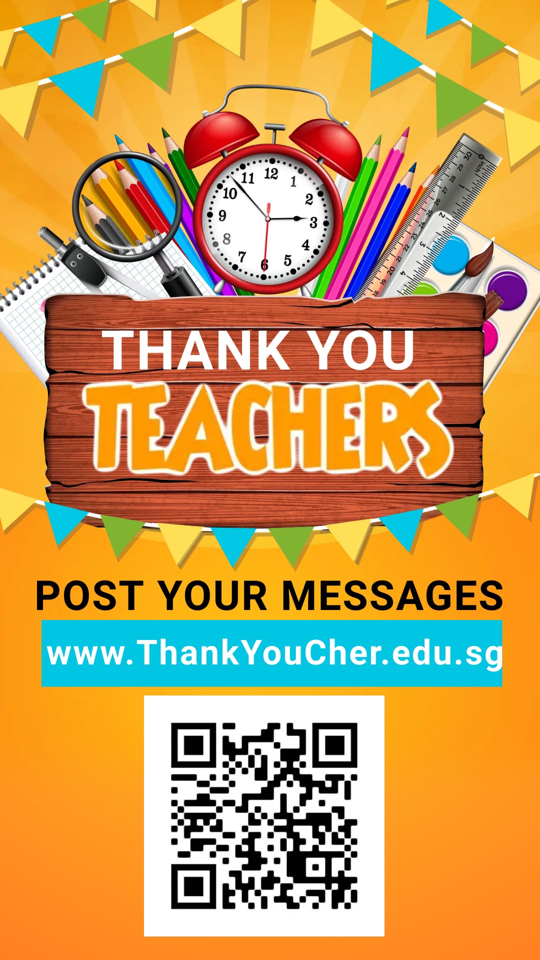 Colorful Teacher's Day poster with school supplies, bunting, and a QR code linking to ThankYouCher.edu.sg.
